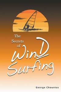 bokomslag The Secrets of Windsurfing