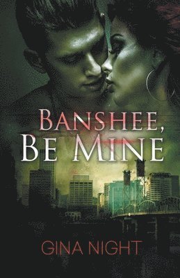 Banshee, Be Mine 1