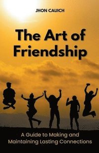 bokomslag The Art of Friendship
