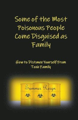 Some of the Most Poisonous People Come Disguised as Family 1