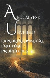 bokomslag Apocalypse Unveiled