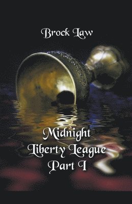 bokomslag Midnight Liberty League - Part I