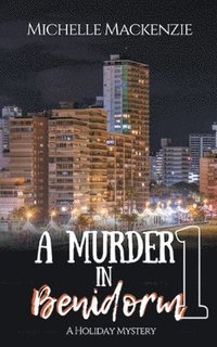 bokomslag A Murder in Benidorm