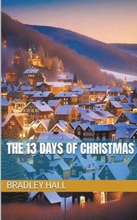 bokomslag The 13 Days of Christmas