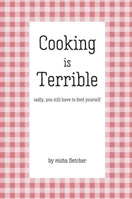 bokomslag Cooking is Terrible