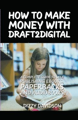 bokomslag How To Make Money With Draft2Digital