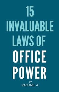 bokomslag 15 Invaluable Laws Of Office Power