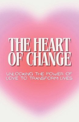 The Heart of Change 1