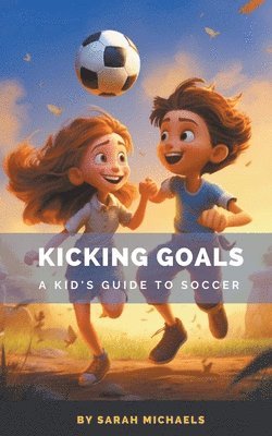 Sarah Michaels - Kicking Goals, Häftad