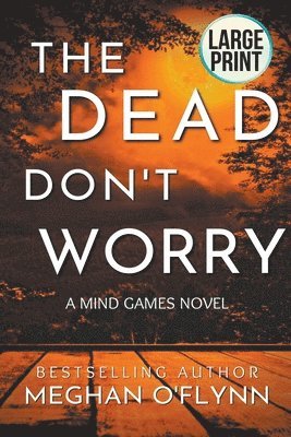 Meghan O'Flynn - Dead Don't Worry (Large Print), Häftad