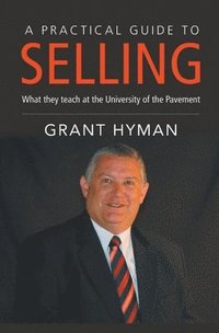 bokomslag A Practical Guide to Selling