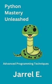 bokomslag Python Mastery Unleashed