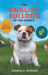 bokomslag The English Bulldog in The Family