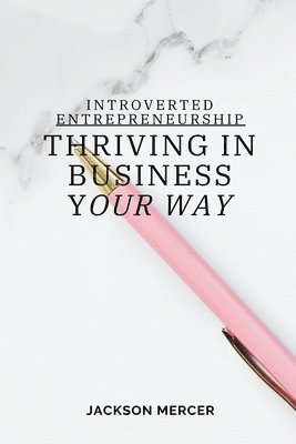 Jackson Mercer - Introverted Entrepreneurship, Häftad