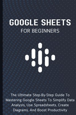 bokomslag Google Sheets For Beginners