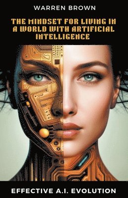 Warren Brown - Mindset for Living in a World with Artificial Intelligence, Häftad
