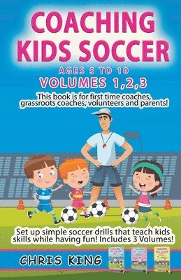 bokomslag Coaching Kids Soccer - Volumes 1-2-3