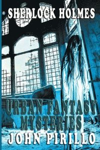bokomslag Sherlock Holmes, Urban Fantasy Mysteries