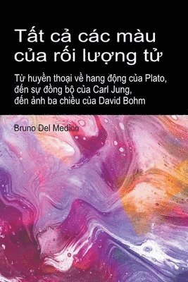 bokomslag T&#7845;t c&#7843; cc mu c&#7911;a r&#7889;i l&#432;&#7907;ng t&#7917;. T&#7915; huy&#7873;n tho&#7841;i v&#7873; hang &#273;&#7897;ng c&#7911;a Plato, &#273;&#7871;n s&#7921; &#273;&#7891;ng