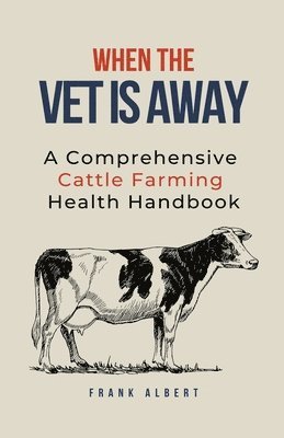 Frank Albert - When The Vet Is Away, Häftad