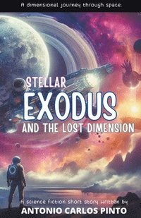 bokomslag Stellar Exodus and the Lost Dimension