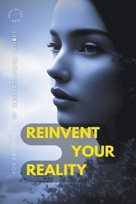 Reinvent Your Reality 1