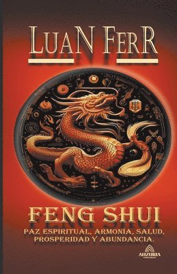 Feng Shui - Paz Espiritual, Armona, Salud, Prosperidad y Abundancia. 1
