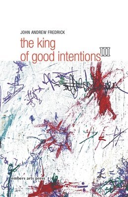 King Of Good Intentions Part Three