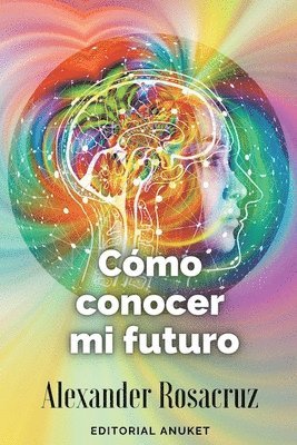 Cómo Conocer mi Futuro