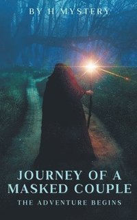 bokomslag Journey Of A Masked Couple - The Adventure Begins