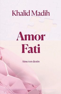 bokomslag Amor Fati - Aime ton destin