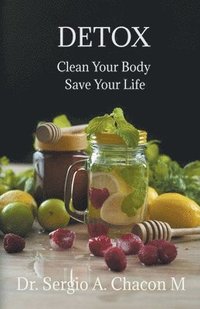bokomslag Detox Clean Your Body Save Your Life