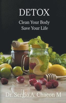 Detox Clean Your Body Save Your Life 1