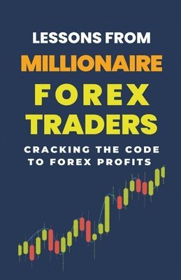 Lessons From Millionaire Forex Traders 1