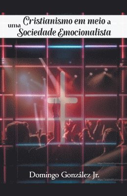 Cristianismo No Meio de uma Sciedade Emocionalista