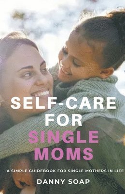bokomslag Self-care For Single Moms