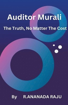 Auditor Murali The Truth, No Matter The Cost 1