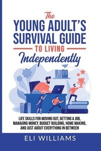 bokomslag The Young Adult's Survival Guide to Living Independently