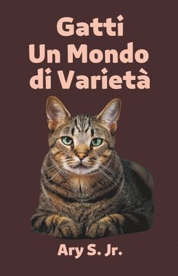 Gatti Un Mondo di Variet 1