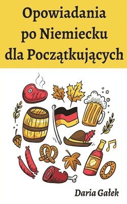 Opowiadania po Niemiecku dla Pocz&#261;tkuj&#261;cych 1