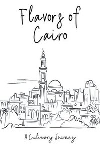 bokomslag Flavors of Cairo