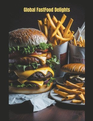 Global Fastfood Delights 1