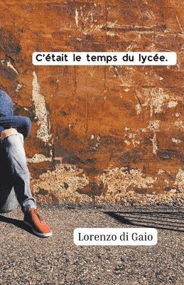 C'était le temps du lycée