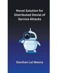 bokomslag Novel Solution for Distributed Denial of Service Attacks