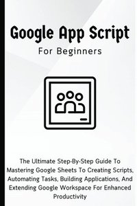 bokomslag Google Apps Script For Beginners