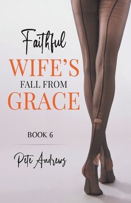 Faithful Wife's Fall From Grace Book 6 1