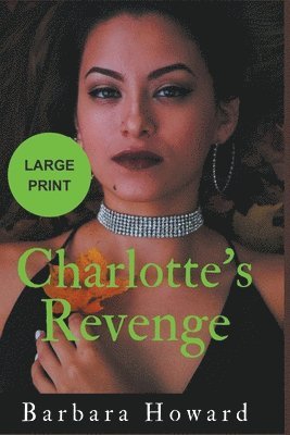Barbara Howard - Charlotte's Revenge Large Print, Häftad