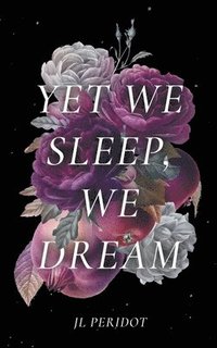 bokomslag Yet We Sleep, We Dream