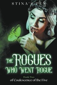 bokomslag The Rogues Who Went Rogue