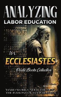 bokomslag Analyzing Labor Education in Ecclesiastes